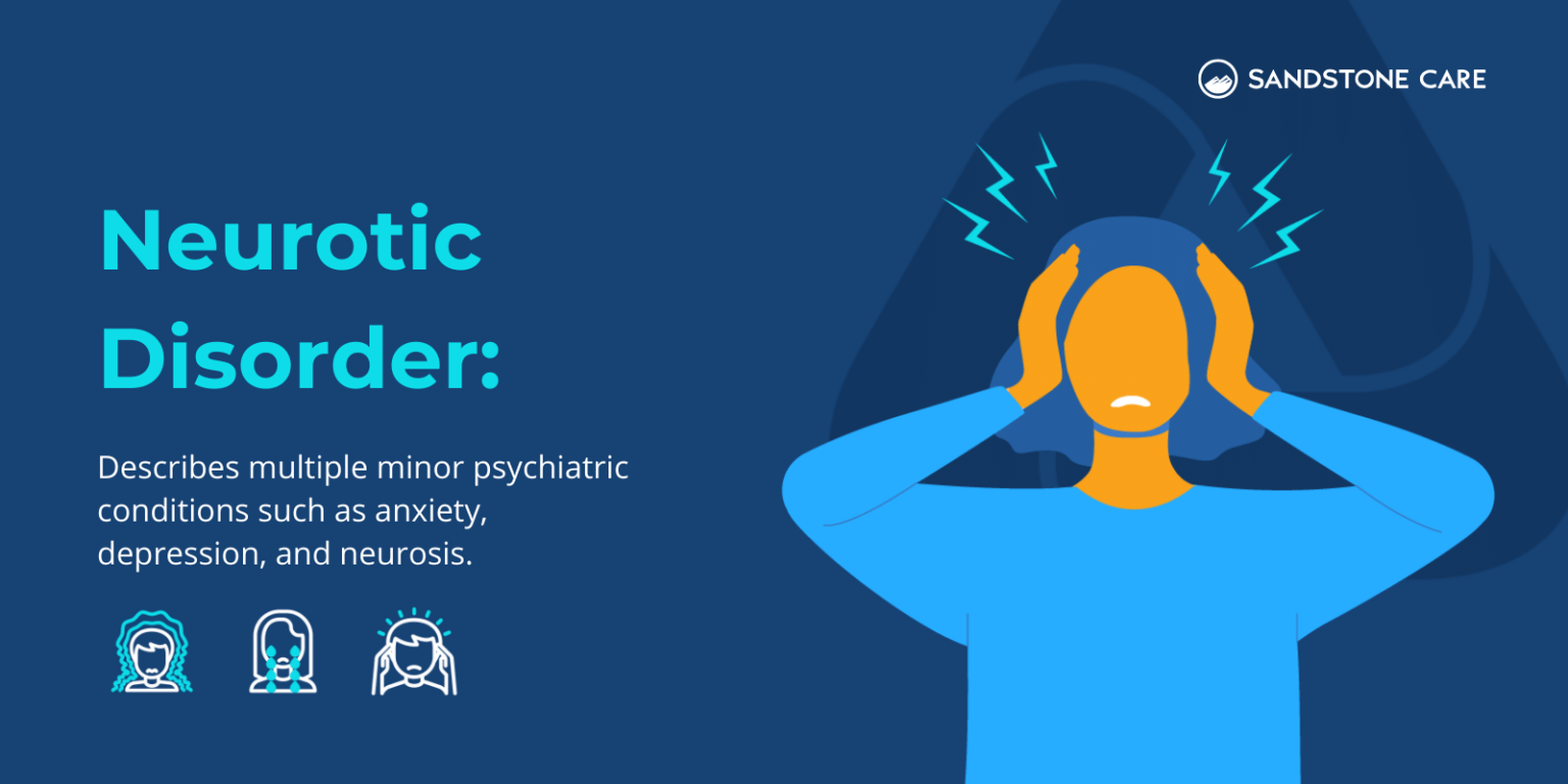 Neurotic: Behavior, Meaning, & 5 Tips to Cope | Sandstone Care