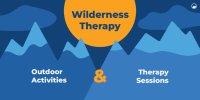 Wilderness Therapy (Complete Guide): 11+ Ways To Find Safe Programs